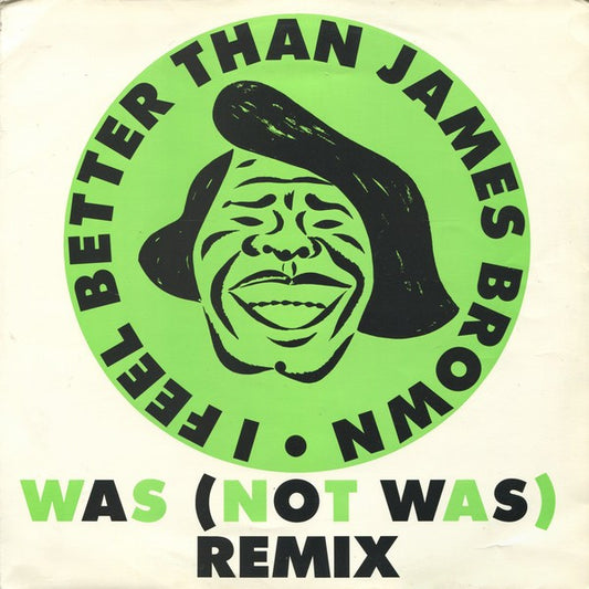 Was (Not Was) : I Feel Better Than James Brown (12", Single)