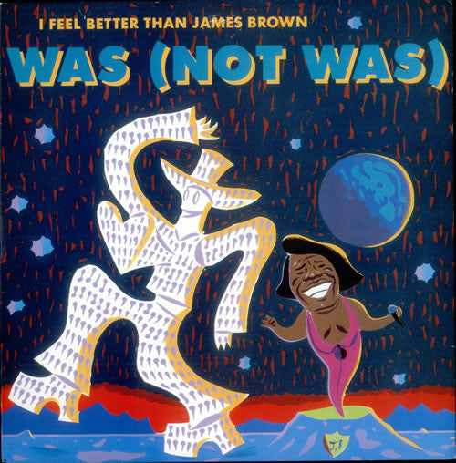 Was (Not Was) : I Feel Better Than James Brown (12", Single)