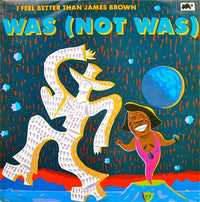 Was (Not Was) : I Feel Better Than James Brown (12", Single)