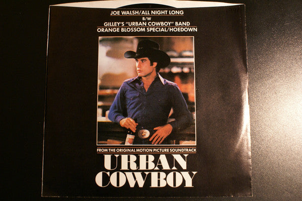 Joe Walsh  /  Gilley's "Urban Cowboy" Band : All Night Long / Orange Blossom Special / Hoedown (7", Single, Styrene, Ter)