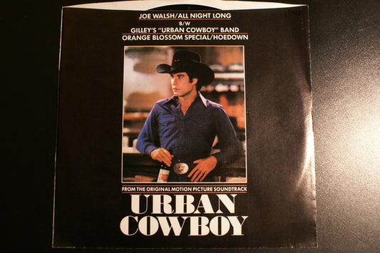 Joe Walsh  /  Gilley's "Urban Cowboy" Band : All Night Long / Orange Blossom Special / Hoedown (7", Single, Styrene, Ter)