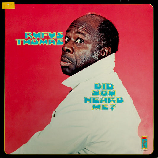 Rufus Thomas : Did You Heard Me? (LP, Album)