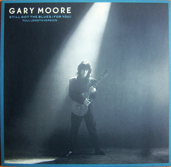 Gary Moore : Still Got The Blues (For You) (12")
