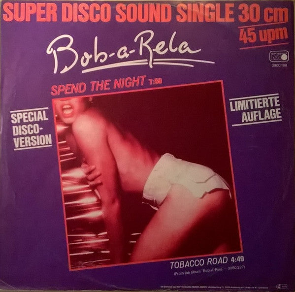 Bob-A-Rela : Spend The Night / Tobacco Road (12", Ltd)