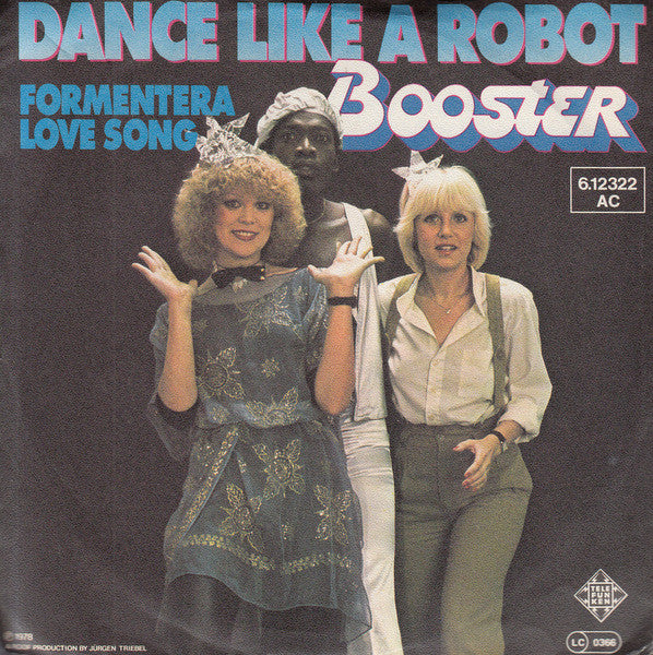 Booster (8) : Dance Like A Robot (7", Single)