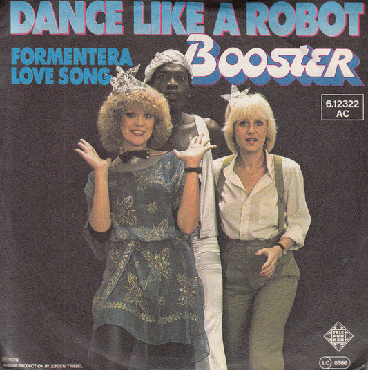 Booster (8) : Dance Like A Robot (7", Single)