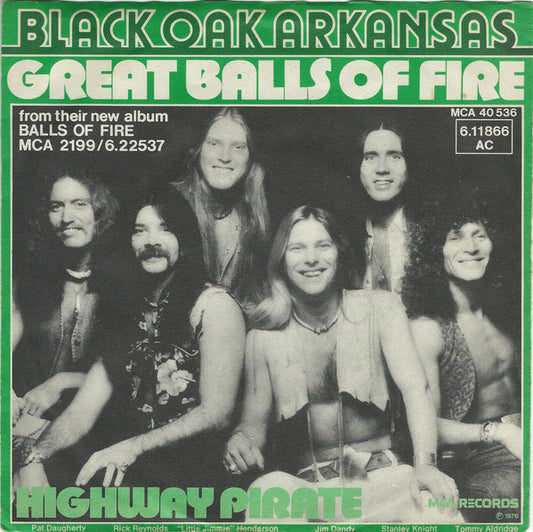 Black Oak Arkansas : Great Balls Of Fire (7", Single)