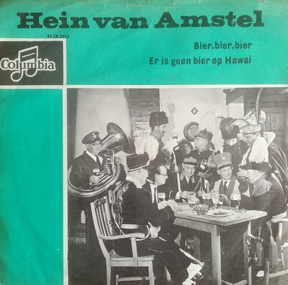 Hein Van Amstel : Bier, Bier, Bier / Er Is Geen Bier Op Hawai (7", Single)