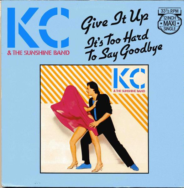 KC & The Sunshine Band : Give It Up / It's Too Hard To Say Goodbye (12", Maxi)