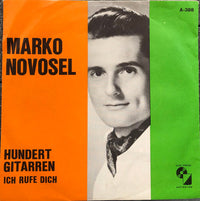 Marko Novosel : Hundert Gitarren / Ich Rufe Dich (7", Single)