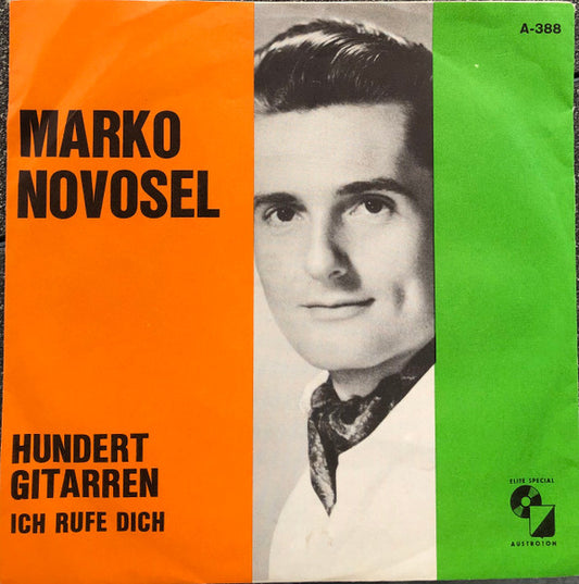 Marko Novosel : Hundert Gitarren / Ich Rufe Dich (7", Single)