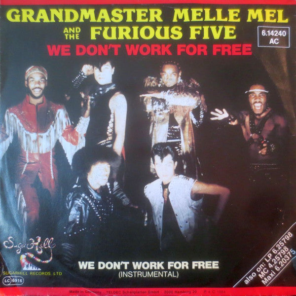 Grandmaster Melle Mel & The Furious Five : We Don't Work For Free (7", Single)