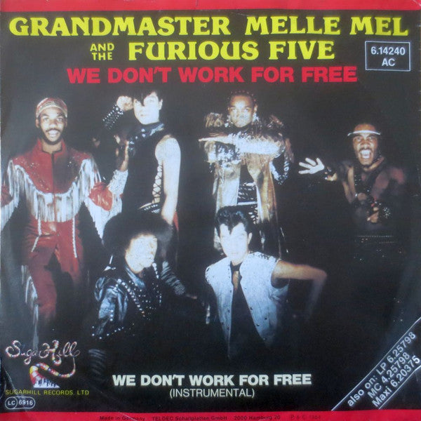 Grandmaster Melle Mel & The Furious Five : We Don't Work For Free (7", Single)