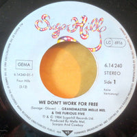 Grandmaster Melle Mel & The Furious Five : We Don't Work For Free (7", Single)