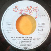 Grandmaster Melle Mel & The Furious Five : We Don't Work For Free (7", Single)