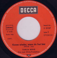 Tanja Berg : Komm Wieder, Wenn Du Frei Bist / Ich Hab' Dir Nie Den Himmel Versprochen (7", Single)