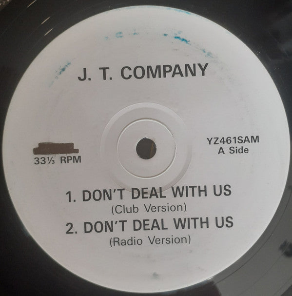 J.T. Company* : Don't Deal With Us (12", Promo)