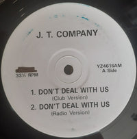 J.T. Company* : Don't Deal With Us (12", Promo)