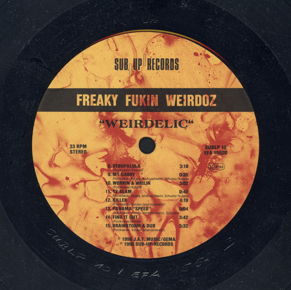 Freaky Fukin Weirdoz : Weirdelic (LP, Album)