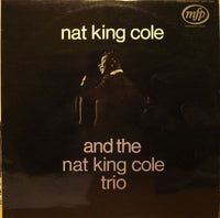 The Nat King Cole Trio : Nat King Cole And The Nat King Cole Trio (LP, Album, Comp, RE)