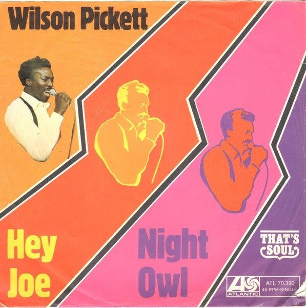 Wilson Pickett : Hey Joe / Night Owl (7", Single)