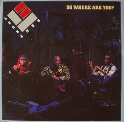 Loose Ends : So Where Are You? (LP, Album)