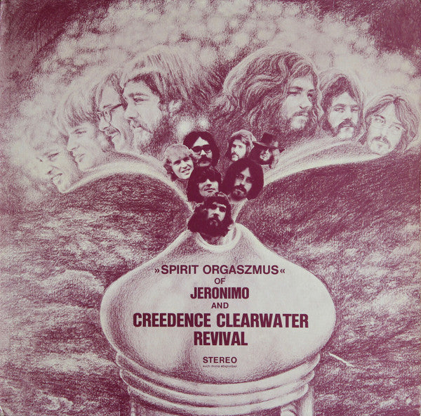 Jeronimo (2) And Creedence Clearwater Revival : "Spirit Orgaszmus" Of Jeronimo And Creedence Clearwater Revival (LP, Comp, Pin)