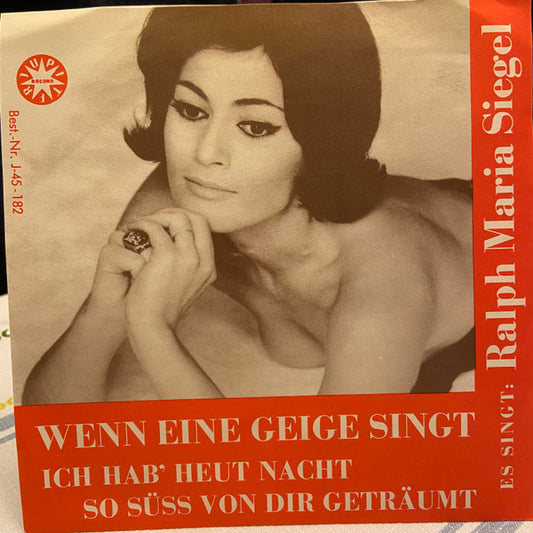 Ralph Maria Siegel, Die Jupiter Serenaders : Wenn Eine Geige Singt / Ich Hab' Heut Nacht So Süss Von Dir Geträumt (7", Single)