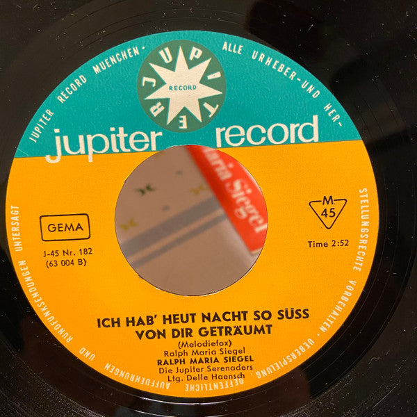 Ralph Maria Siegel, Die Jupiter Serenaders : Wenn Eine Geige Singt / Ich Hab' Heut Nacht So Süss Von Dir Geträumt (7", Single)