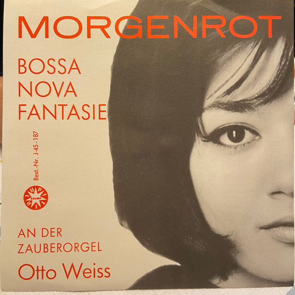 Otto Weiss : Morgenrot / Bossa Nova Fantasie (7")
