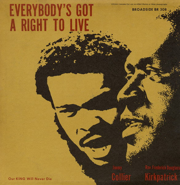 Jimmy Collier / Rev. Frederick Douglass Kirkpatrick : Everybody's Got A Right To Live (Our King Will Never Die) (LP, Album)
