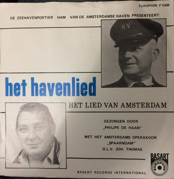 Philippe De Haan  -  Amsterdams Operakoor Spaarndam : De Havens Van Amsterdam (7", Single)