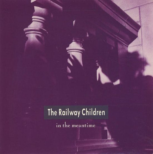 The Railway Children : In The Meantime (12", Single)