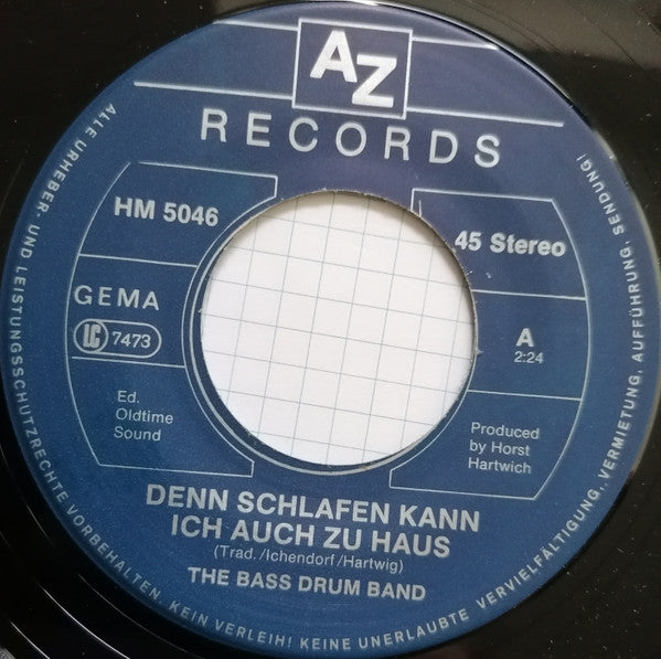 The Bass Drum Band : Denn Schlafen Kann Ich Auch Zu Haus (7", Single)
