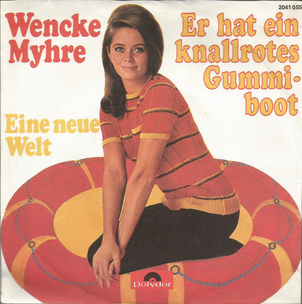 Wencke Myhre : Er Hat Ein Knallrotes Gummiboot (7", Single)