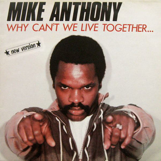 Mike Anthony : Why Can't We Live Together... (New Version) (12", M/Print)