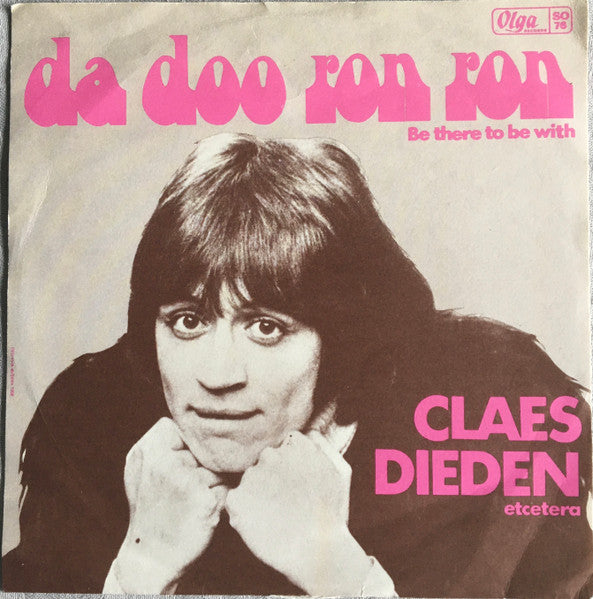 Claes Dieden, Etcetera (11) : Da Doo Ron Ron (7")