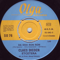 Claes Dieden, Etcetera (11) : Da Doo Ron Ron (7")