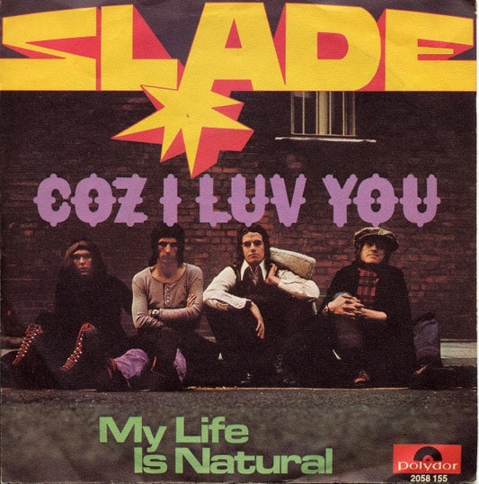 Slade : Coz I Luv You (7", Single)