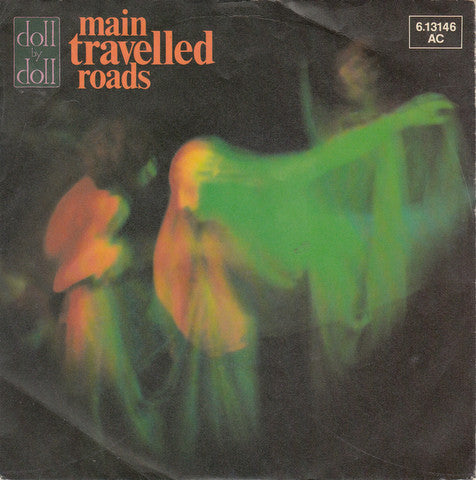 Doll By Doll : Main Travelled Roads (7", Single)