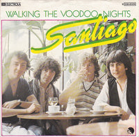 Santiago (9) : Walking The Voodoo Nights (7", Single)