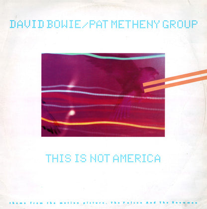 David Bowie / Pat Metheny Group : This Is Not America (Theme From The Original Motion Picture, The Falcon And The Snowman) (12", Single)