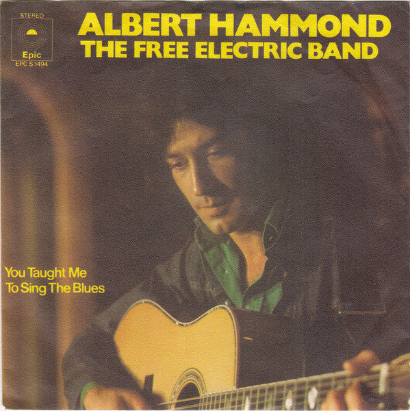 Albert Hammond : The Free Electric Band (7", Single)