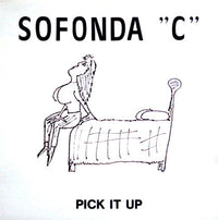 Sofonda C. : Pick It Up (12", Maxi)