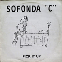 Sofonda C. : Pick It Up (12", Maxi)