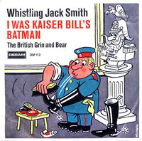 Whistling Jack Smith : I Was Kaiser Bill's Batman (7", Single)