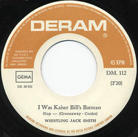 Whistling Jack Smith : I Was Kaiser Bill's Batman (7", Single)