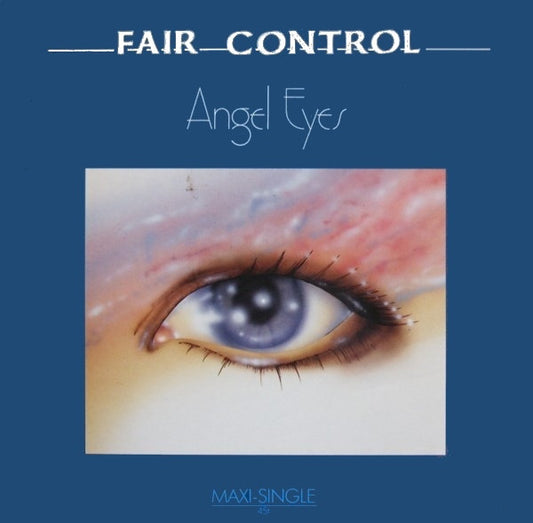Fair Control : Angel Eyes (12", Maxi)