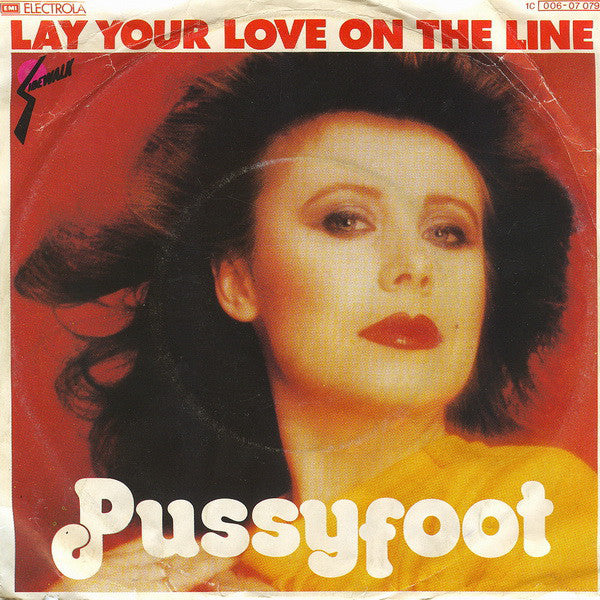 Pussyfoot : Lay Your Love On The Line (7", Single)