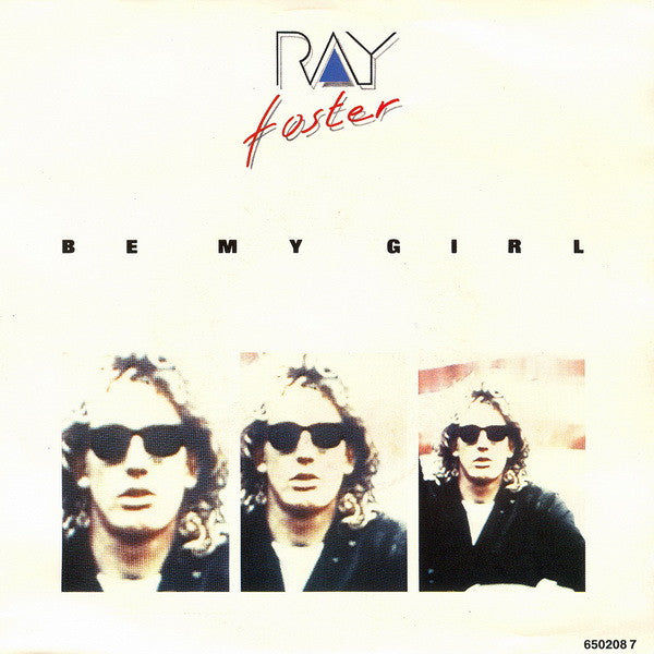 Ray Foster : Be My Girl (7", Single)